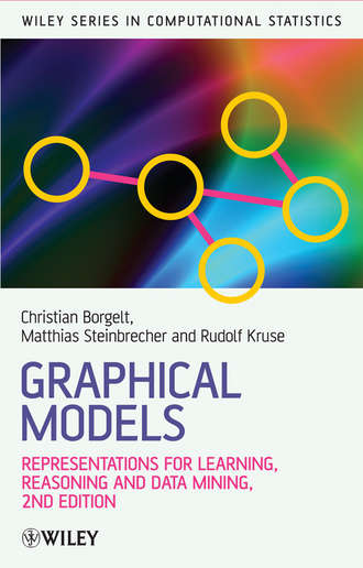 Christian Borgelt. Graphical Models