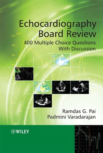 Padmini  Varadarajan. Echocardiography Board Review