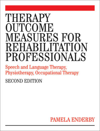 Pamela  Enderby. Therapy Outcome Measures for Rehabilitation Professionals