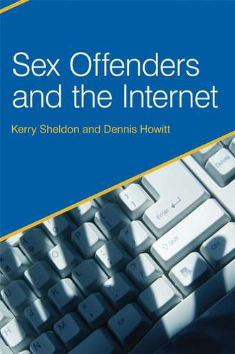 Dennis  Howitt. Sex Offenders and the Internet