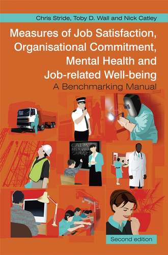 Chris  Stride. Measures of Job Satisfaction, Organisational Commitment, Mental Health and Job related Well-being