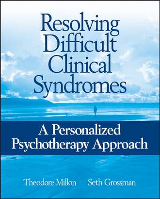 Theodore  Millon. Resolving Difficult Clinical Syndromes