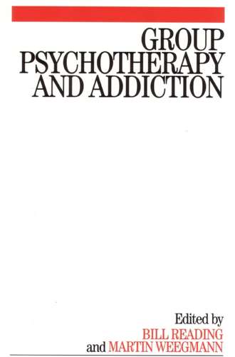 Martin  Weegmann. Group Psychotherapy and Addiction