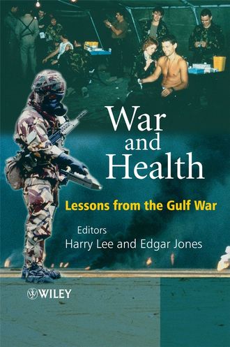 Edgar  Jones. War and Health