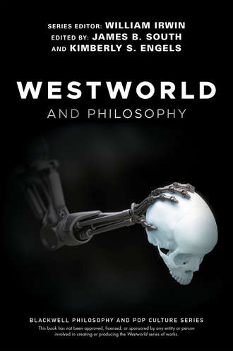 William  Irwin. Westworld and Philosophy