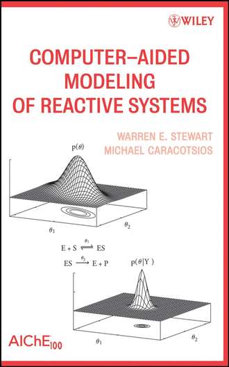 Michael  Caracotsios. Computer-Aided Modeling of Reactive Systems