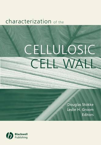 Douglas Stokke D.. Characterization of the Cellulosic Cell Wall