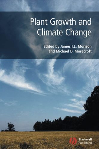 Michael Morecroft D.. Plant Growth and Climate Change