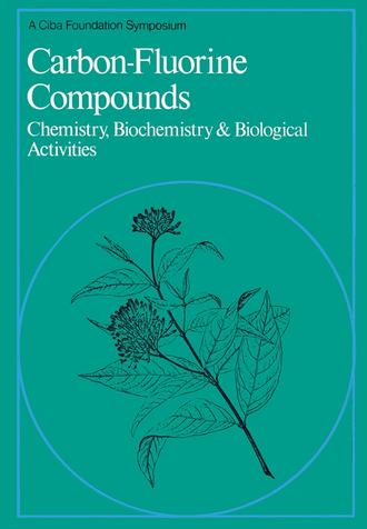 CIBA Foundation Symposium. Carbon-Fluorine Compounds