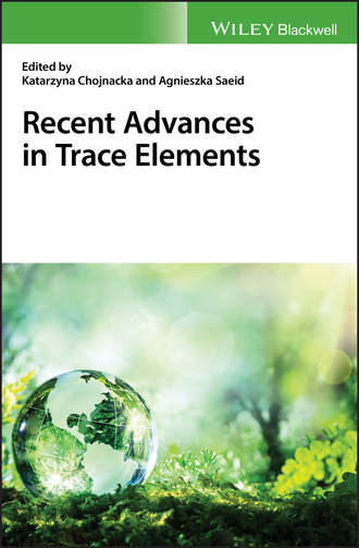 Katarzyna  Chojnacka. Recent Advances in Trace Elements