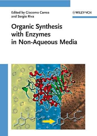 Sergio  Riva. Organic Synthesis with Enzymes in Non-Aqueous Media