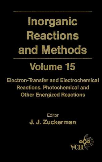 A. Hagen P.. Inorganic Reactions and Methods, Electron-Transfer and Electrochemical Reactions; Photochemical and Other Energized Reactions