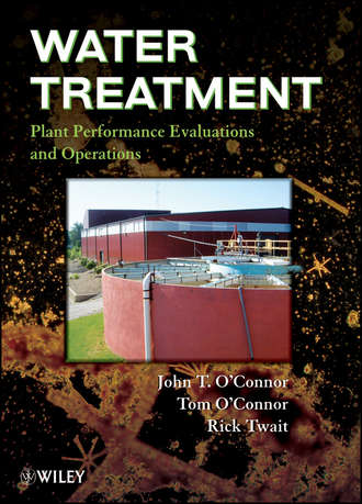 Tom  O'Connor. Water Treatment Plant Performance Evaluations and Operations