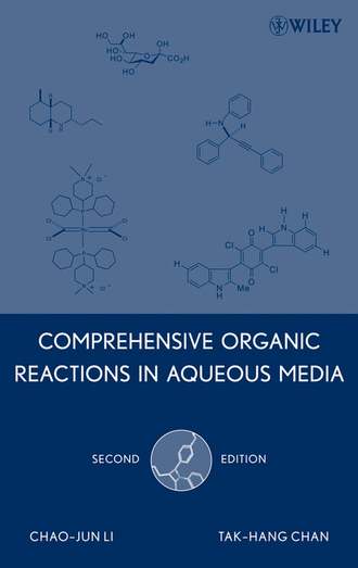 Chao-Jun  Li. Comprehensive Organic Reactions in Aqueous Media