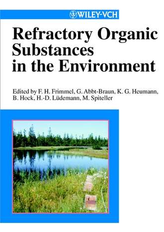 Michael  Spiteller. Refractory Organic Substances in the Environment