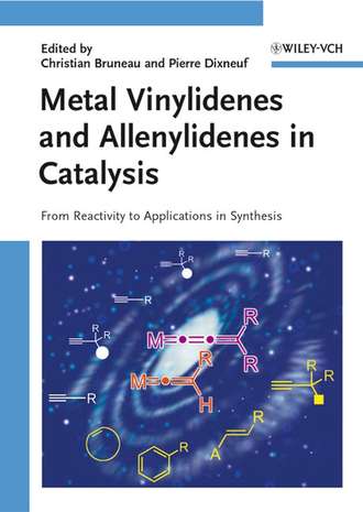 Christian  Bruneau. Metal Vinylidenes and Allenylidenes in Catalysis