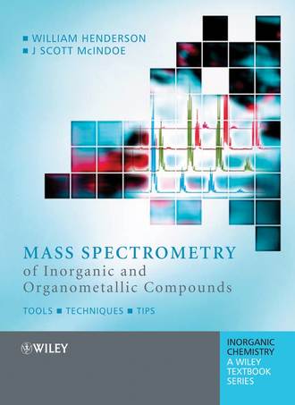 William  Henderson. Mass Spectrometry of Inorganic and Organometallic Compounds