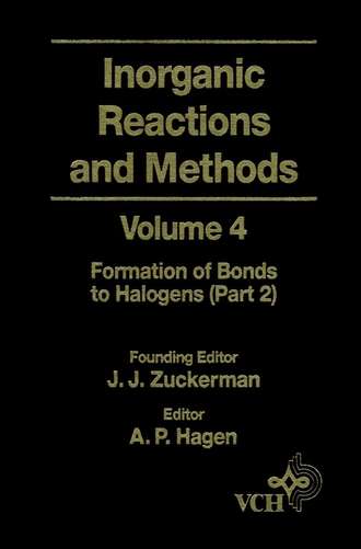 A. Hagen P.. Inorganic Reactions and Methods, The Formation of Bonds to Halogens (Part 2)