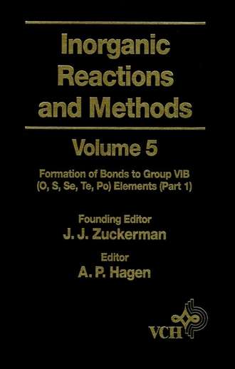 A. Hagen P.. Inorganic Reactions and Methods, The Formation of Bonds to Group VIB (O, S, Se, Te, Po) Elements (Part 1)