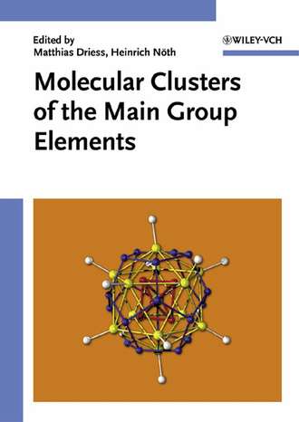 Heinrich  Noth. Molecular Clusters of the Main Group Elements