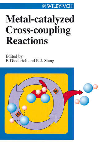 Peter Stang J.. Metal-catalyzed Cross-coupling Reactions