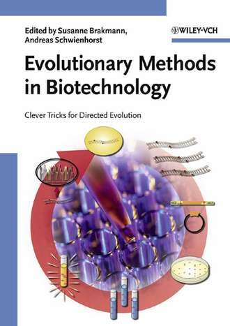 Susanne  Brakmann. Evolutionary Methods in Biotechnology