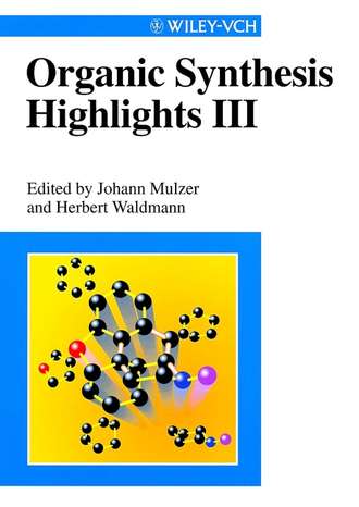 Herbert  Waldmann. Organic Synthesis Highlights III