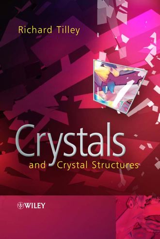 Richard J. D. Tilley. Crystals and Crystal Structures