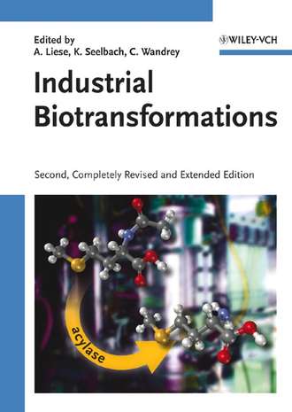 Andreas  Liese. Industrial Biotransformations