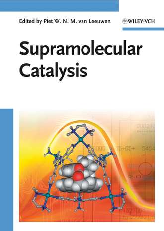 Piet W. N. M. van Leeuwen. Supramolecular Catalysis