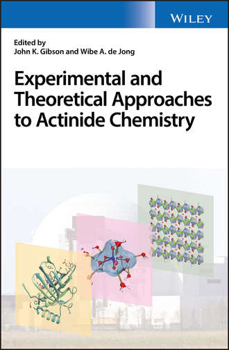 John Gibson K.. Experimental and Theoretical Approaches to Actinide Chemistry