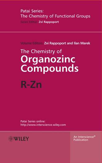 Zvi  Rappoport. The Chemistry of Organozinc Compounds