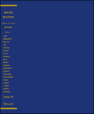 Группа авторов. Organic Reactions, Volume 95