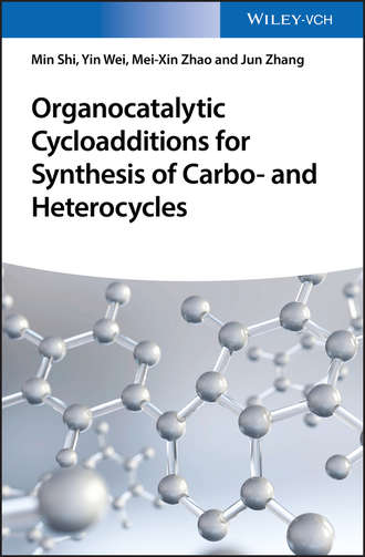 Dr. Wei Yin. Organocatalytic Cycloadditions for Synthesis of Carbo- and Heterocycles