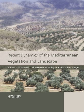 Mark  Mulligan. Recent Dynamics of the Mediterranean Vegetation and Landscape