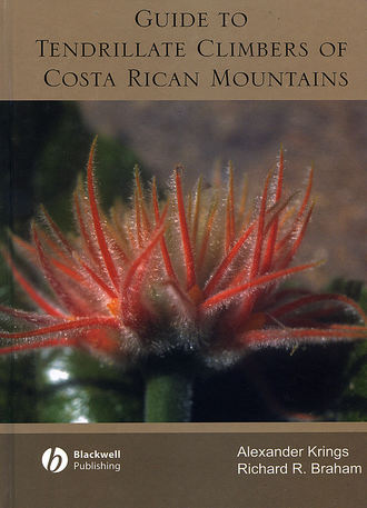 Alexander  Krings. Guide to Tendrillate Climbers of Costa Rican Mountains