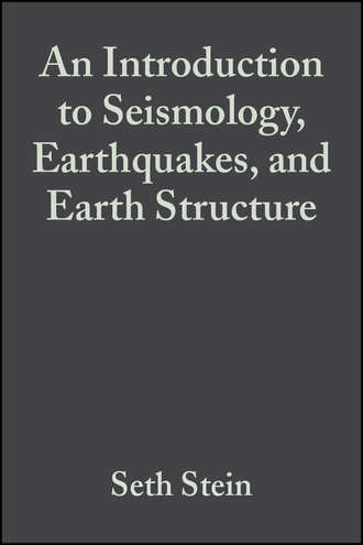 Seth  Stein. An Introduction to Seismology, Earthquakes, and Earth Structure