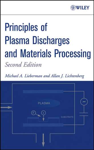 Michael Lieberman A.. Principles of Plasma Discharges and Materials Processing