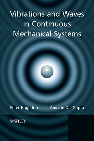 Peter  Hagedorn. Vibrations and Waves in Continuous Mechanical Systems