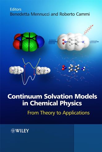 Benedetta  Mennucci. Continuum Solvation Models in Chemical Physics