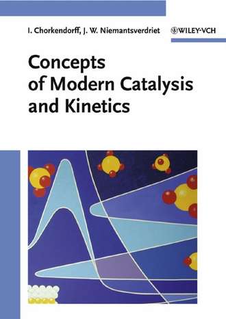 I.  Chorkendorff. Concepts of Modern Catalysis and Kinetics