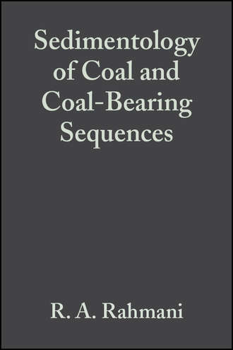 R. Rahmani A.. Sedimentology of Coal and Coal-Bearing Sequences (Special Publication 7 of the IAS)