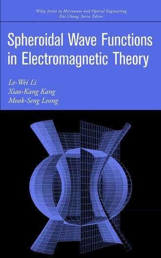 Le-Wei  Li. Spheroidal Wave Functions in Electromagnetic Theory