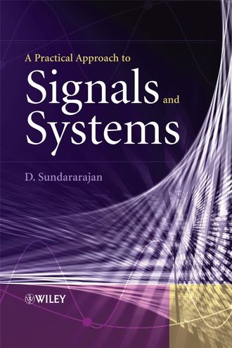 Группа авторов. A Practical Approach to Signals and Systems