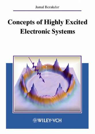 Jamal  Berakdar. Concepts of Highly Excited Electronic Systems