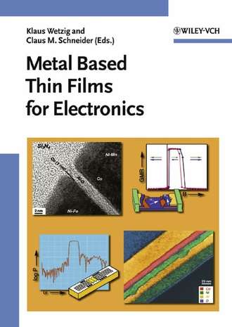 Klaus  Wetzig. Metal Based Thin Films for Electronics