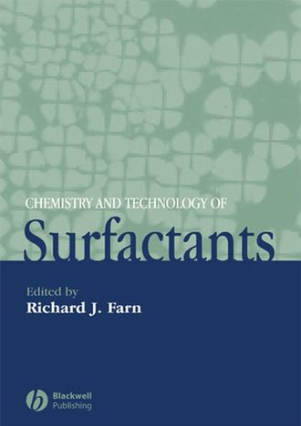 Richard Farn J.. Chemistry and Technology of Surfactants