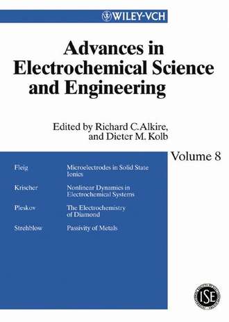 Richard Alkire C.. Advances in Electrochemical Science and Engineering