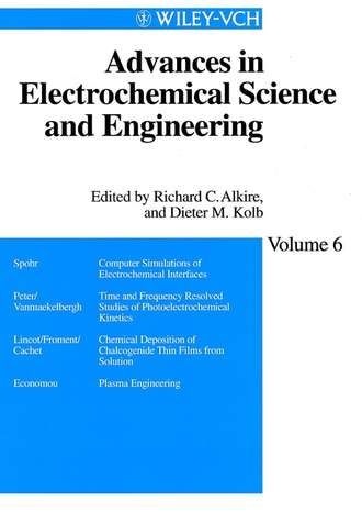 Richard Alkire C.. Advances in Electrochemical Science and Engineering