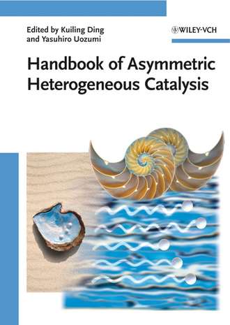 Kuiling  Ding. Handbook of Asymmetric Heterogeneous Catalysis